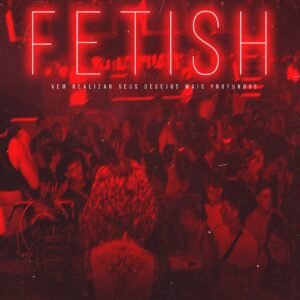 FETISH - PISTA DO SEXO - 12.09
