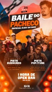 BAILE DO PACHECO - 2 PISTAS - 1H DE OPEN BAR
